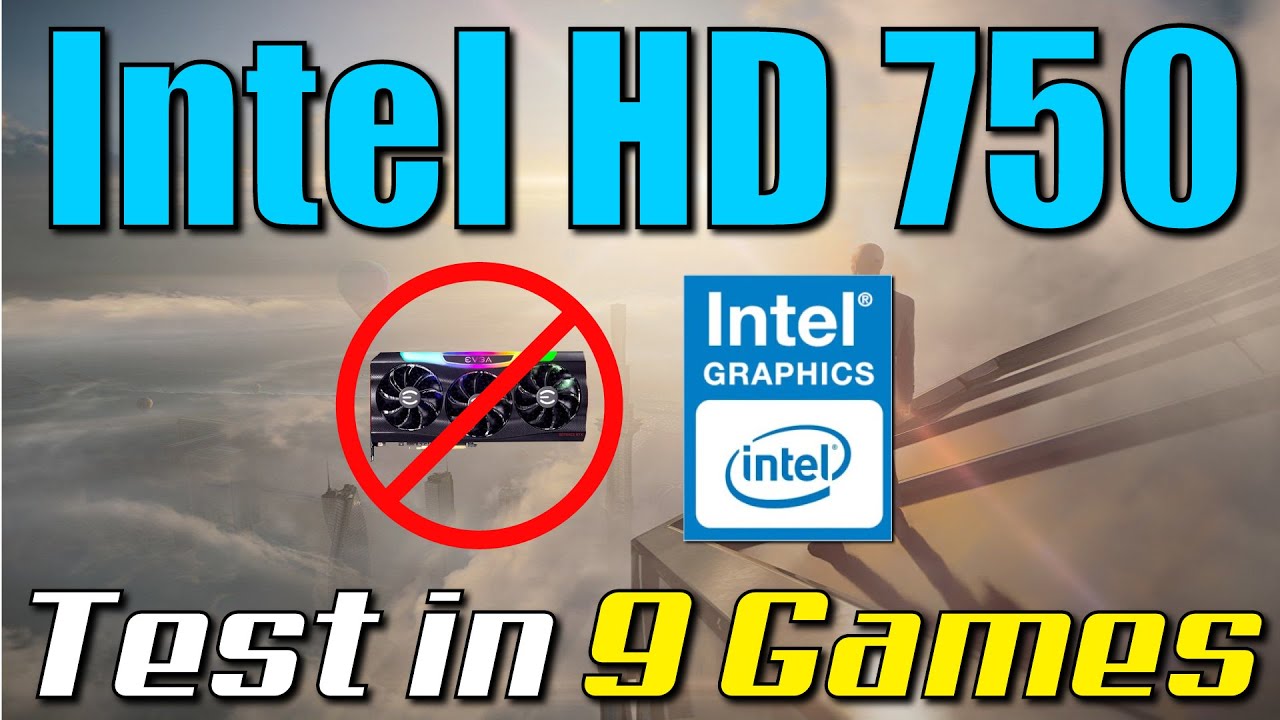 1689851226 Intel HD Graphics 750 9 Oyunda Test Edildi